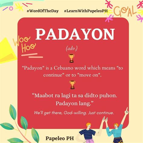 Padayon, a Visayan word which .